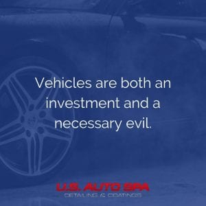 vehicles are an investment and money drain as they required auto detailing to remain in good shape